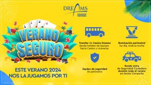Casino Dreams Iquique invita a vivir un verano seguro con nuevas medidas